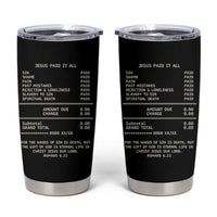 Jesus Paid It All Christian Receipt Tumbler Cup Romans 6:23 Faith Message Sin Debt Inspirational Gift
