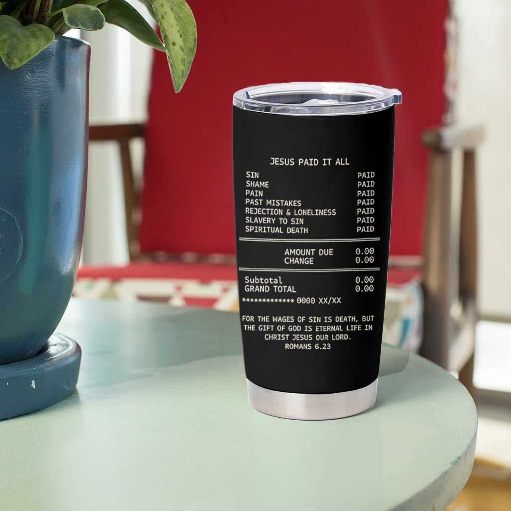 Jesus Paid It All Christian Receipt Tumbler Cup Romans 6:23 Faith Message Sin Debt Inspirational Gift