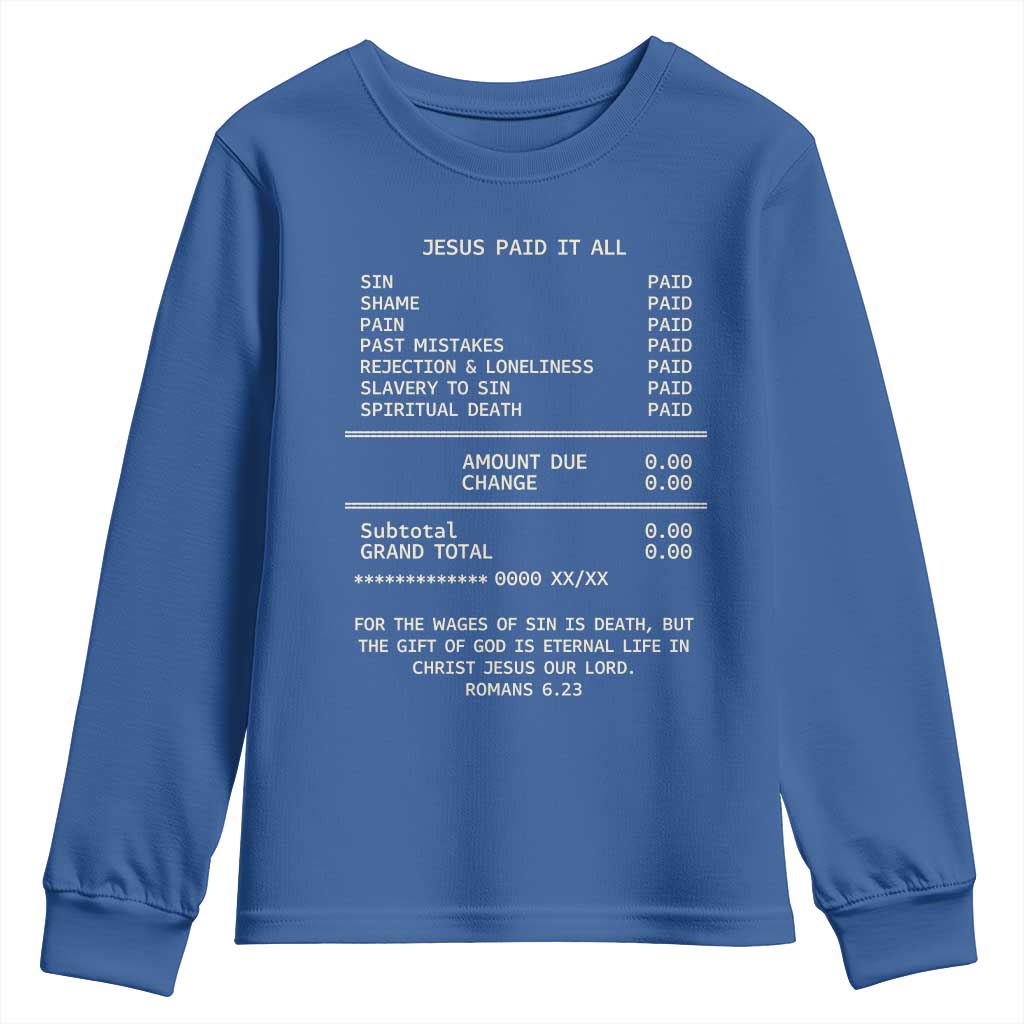 Jesus Paid It All Christian Receipt Youth Sweatshirt Romans 6:23 Faith Message Sin Debt Inspirational Gift