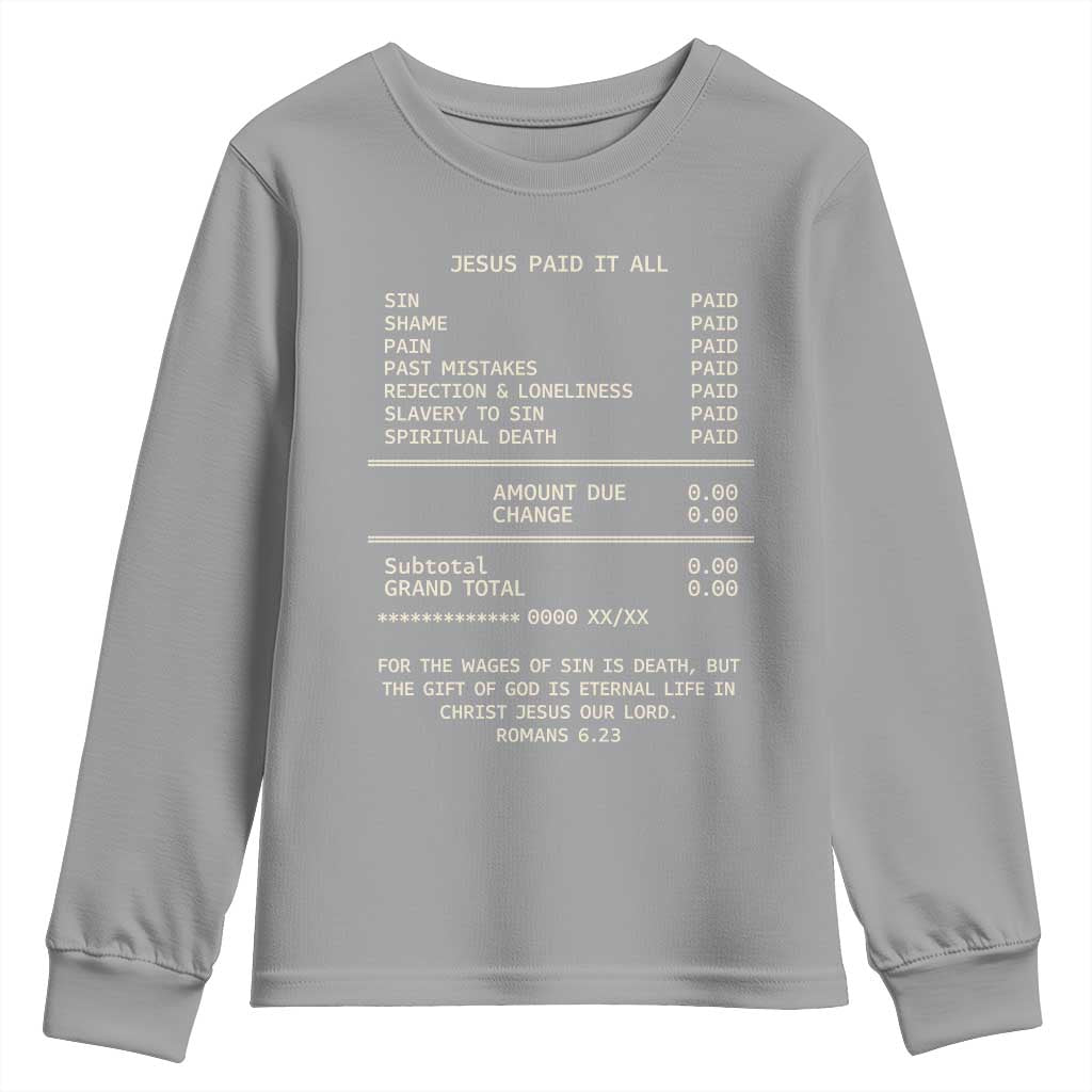 Jesus Paid It All Christian Receipt Youth Sweatshirt Romans 6:23 Faith Message Sin Debt Inspirational Gift