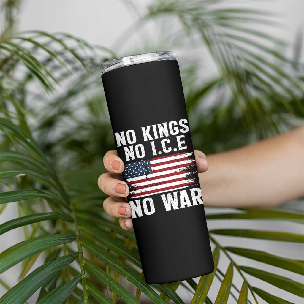 No Wars No Ice No Kings American Flag Skinny Tumbler Patriotic Protest Anti War Human Rights