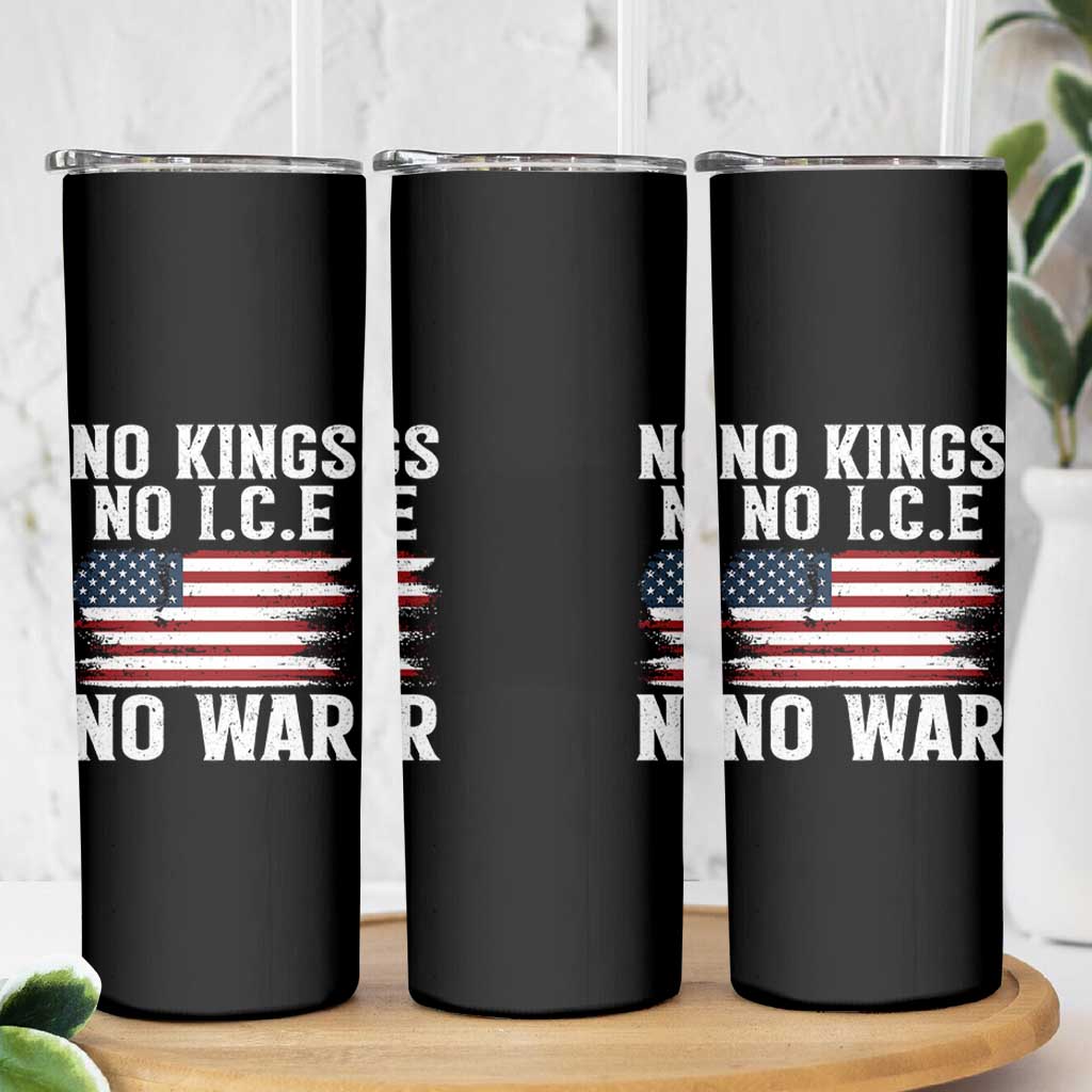 No Wars No Ice No Kings American Flag Skinny Tumbler Patriotic Protest Anti War Human Rights