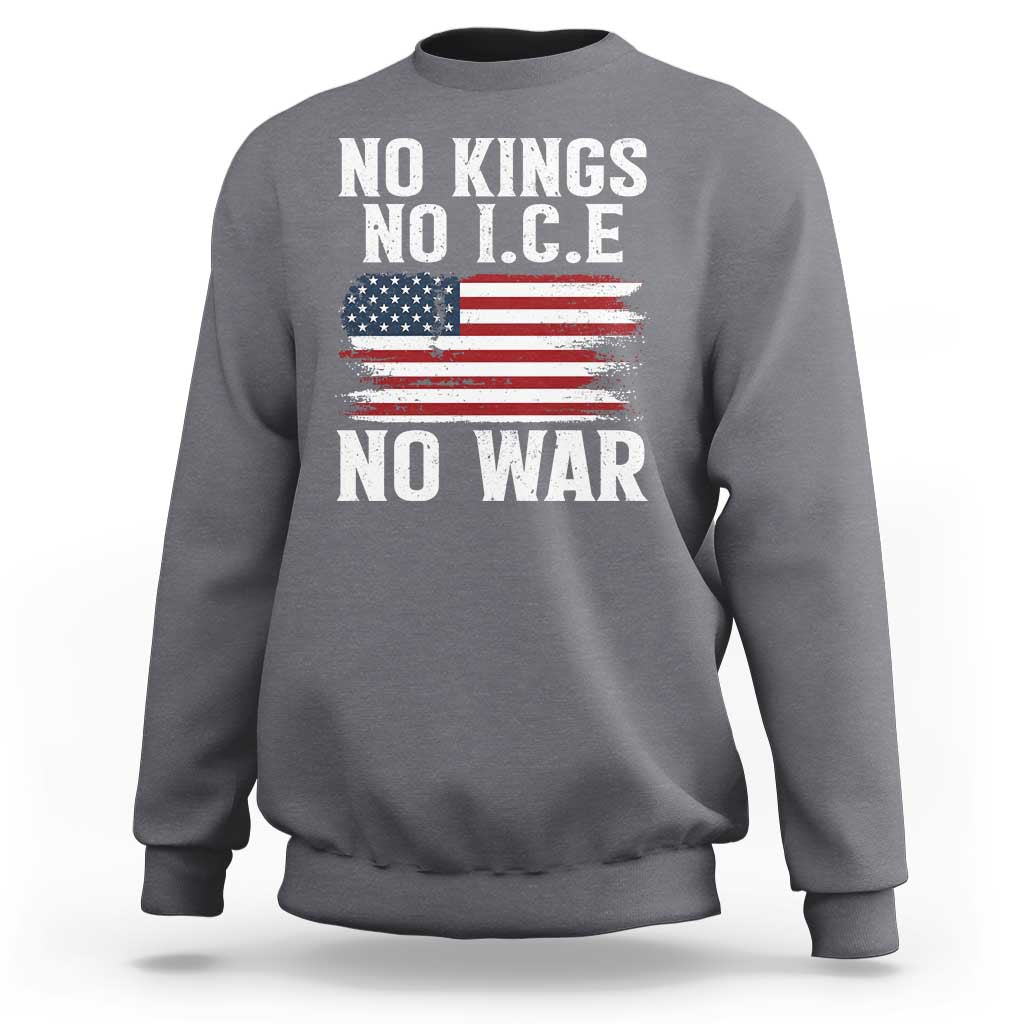 No Wars No Ice No Kings American Flag Sweatshirt Patriotic Protest Anti War Human Rights