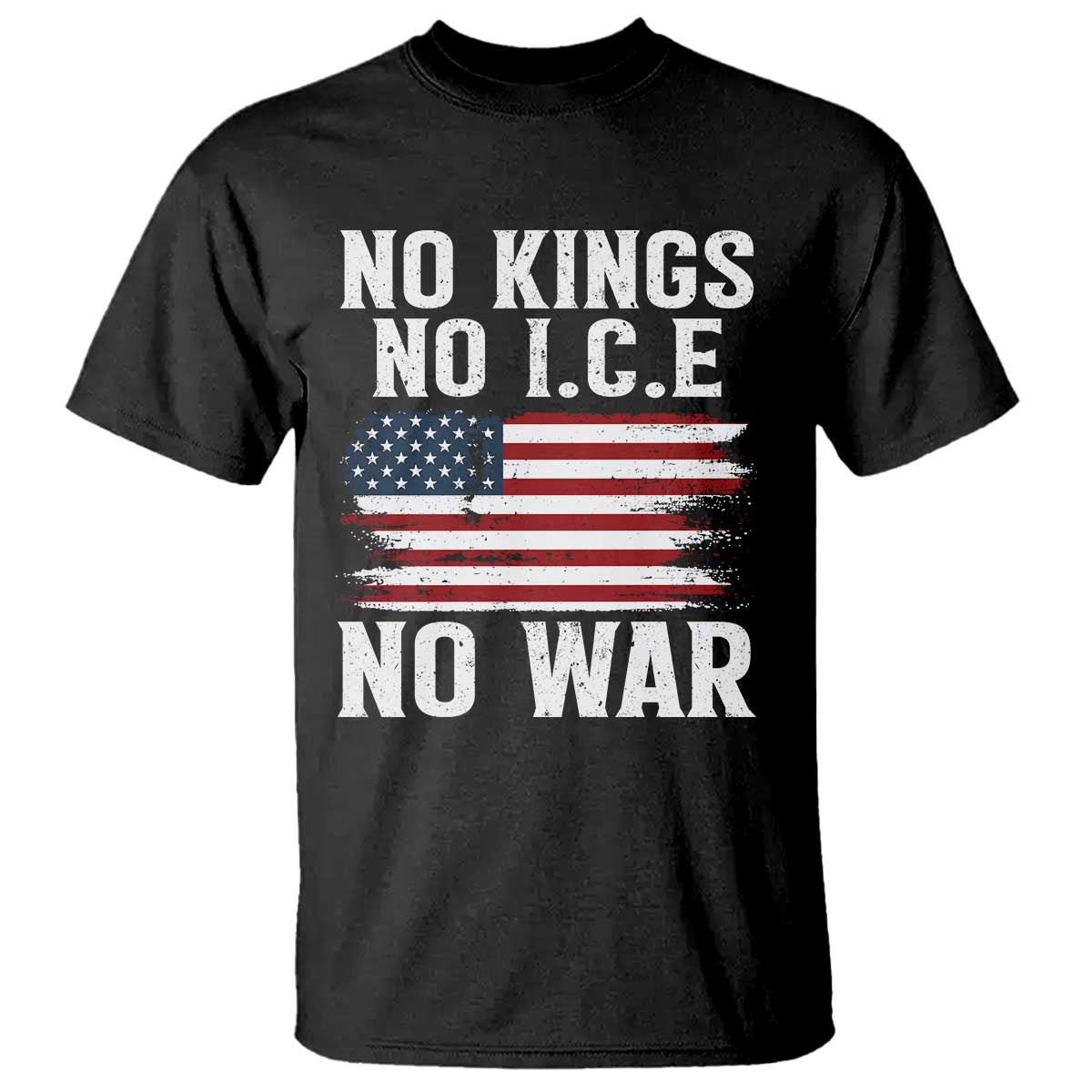No Wars No Ice No Kings American Flag T Shirt Patriotic Protest Anti War Human Rights