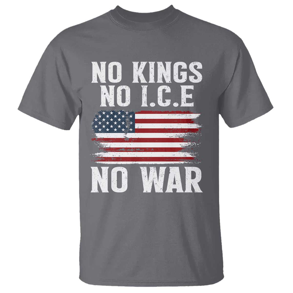 No Wars No Ice No Kings American Flag T Shirt Patriotic Protest Anti War Human Rights