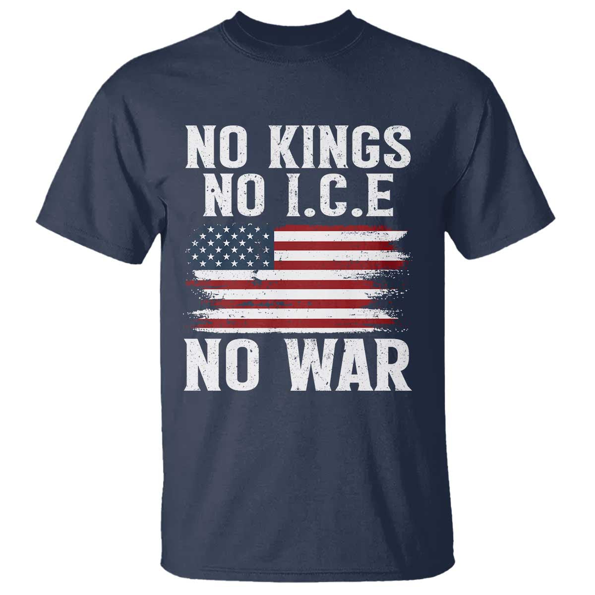 No Wars No Ice No Kings American Flag T Shirt Patriotic Protest Anti War Human Rights