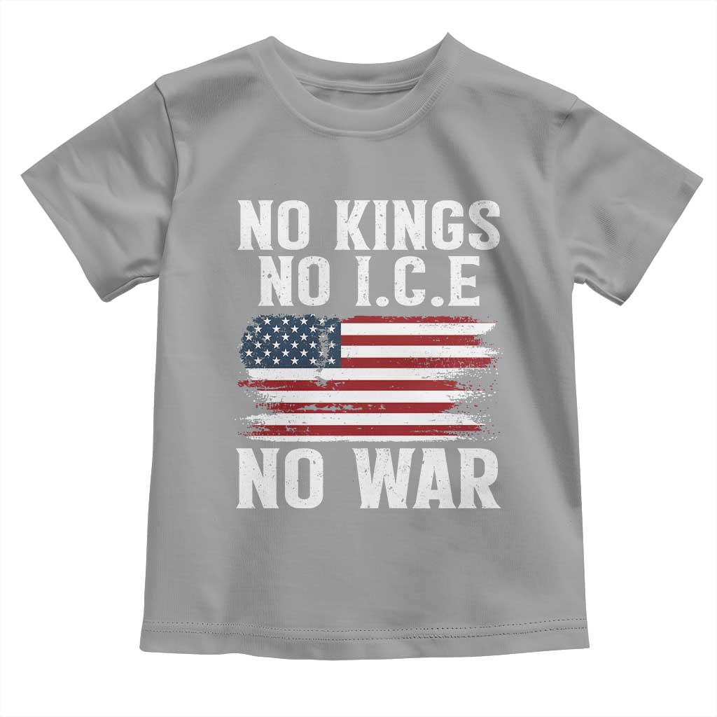 No Wars No Ice No Kings American Flag Toddler T Shirt Patriotic Protest Anti War Human Rights