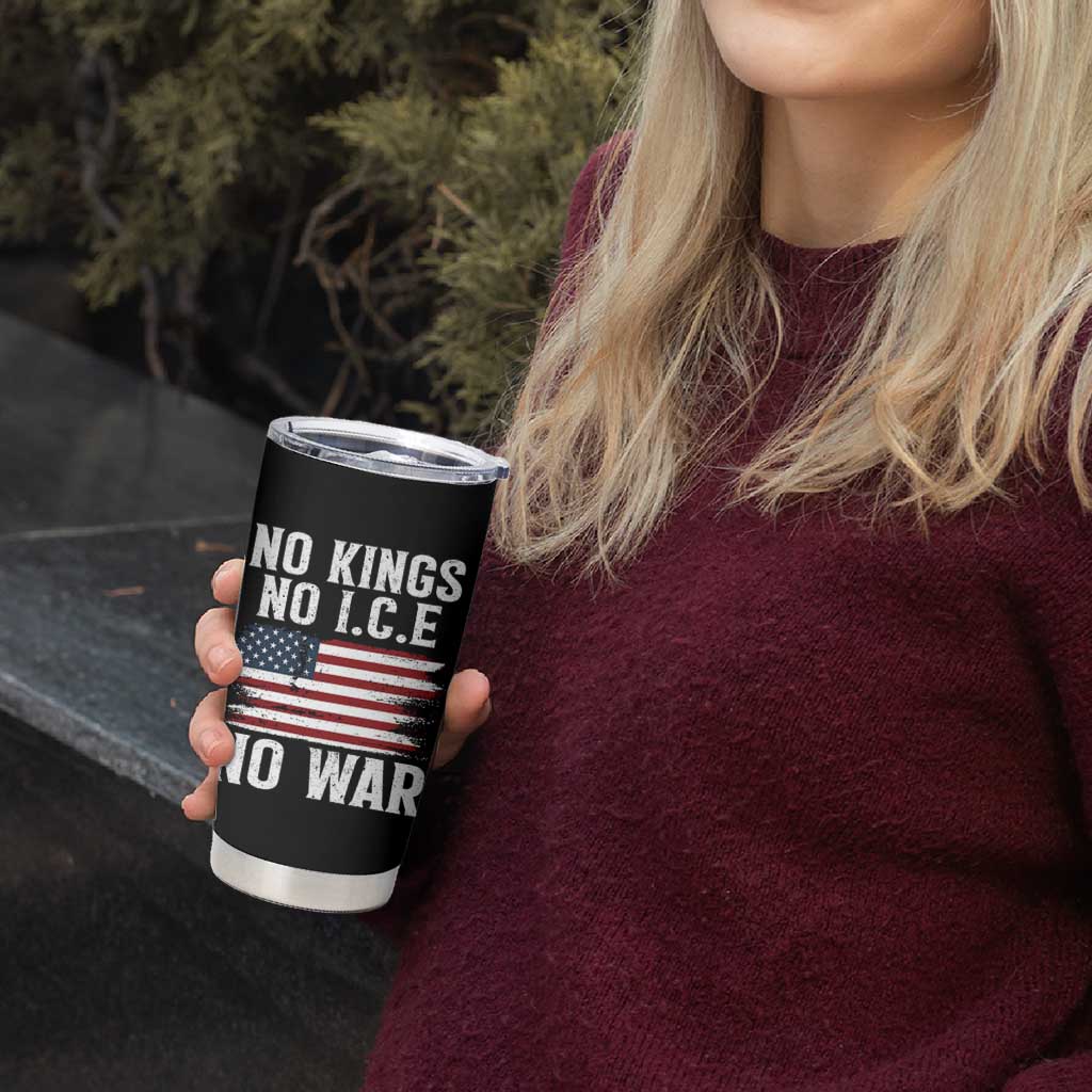No Wars No Ice No Kings American Flag Tumbler Cup Patriotic Protest Anti War Human Rights