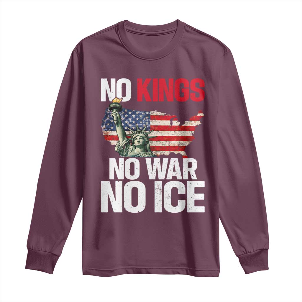 No Kings No Wars No Ice Statue of Liberty Long Sleeve Shirt American Flag Patriotic Protest Freedom Democracy