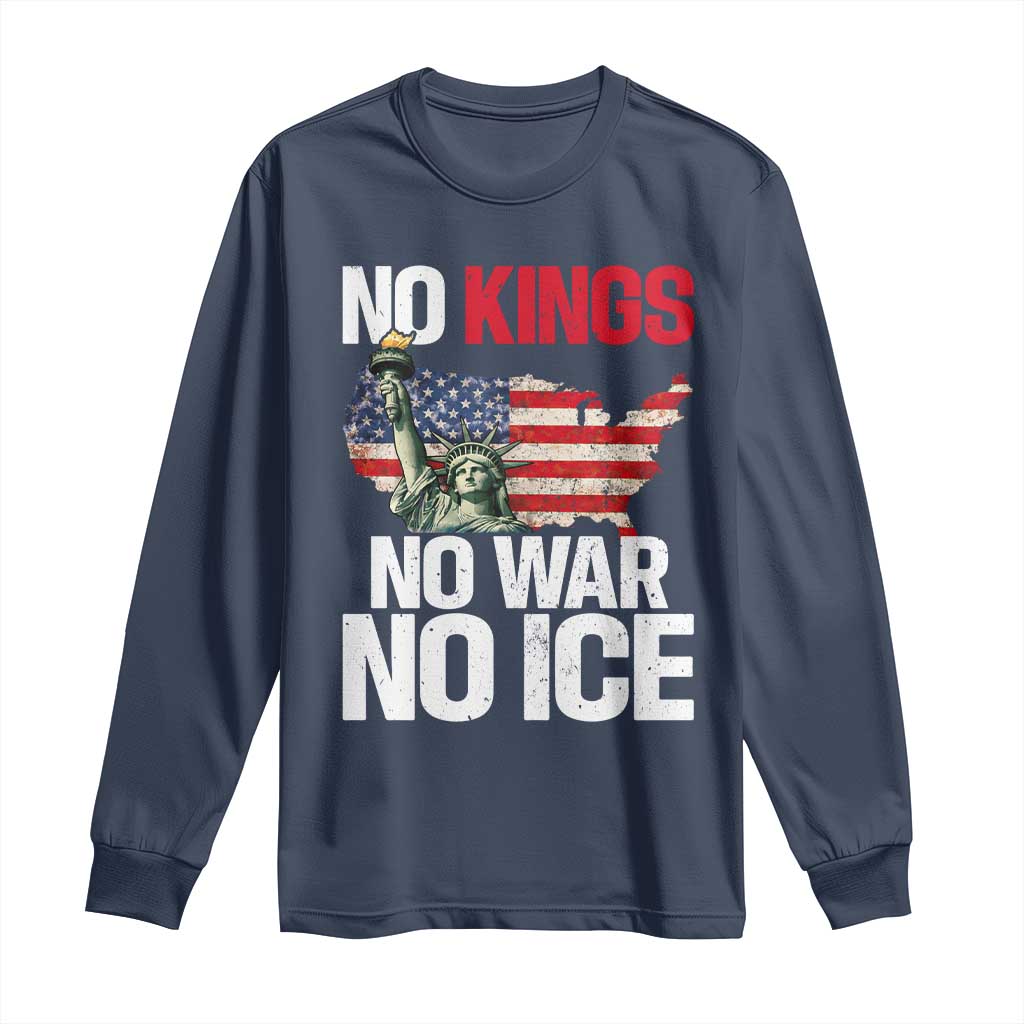 No Kings No Wars No Ice Statue of Liberty Long Sleeve Shirt American Flag Patriotic Protest Freedom Democracy