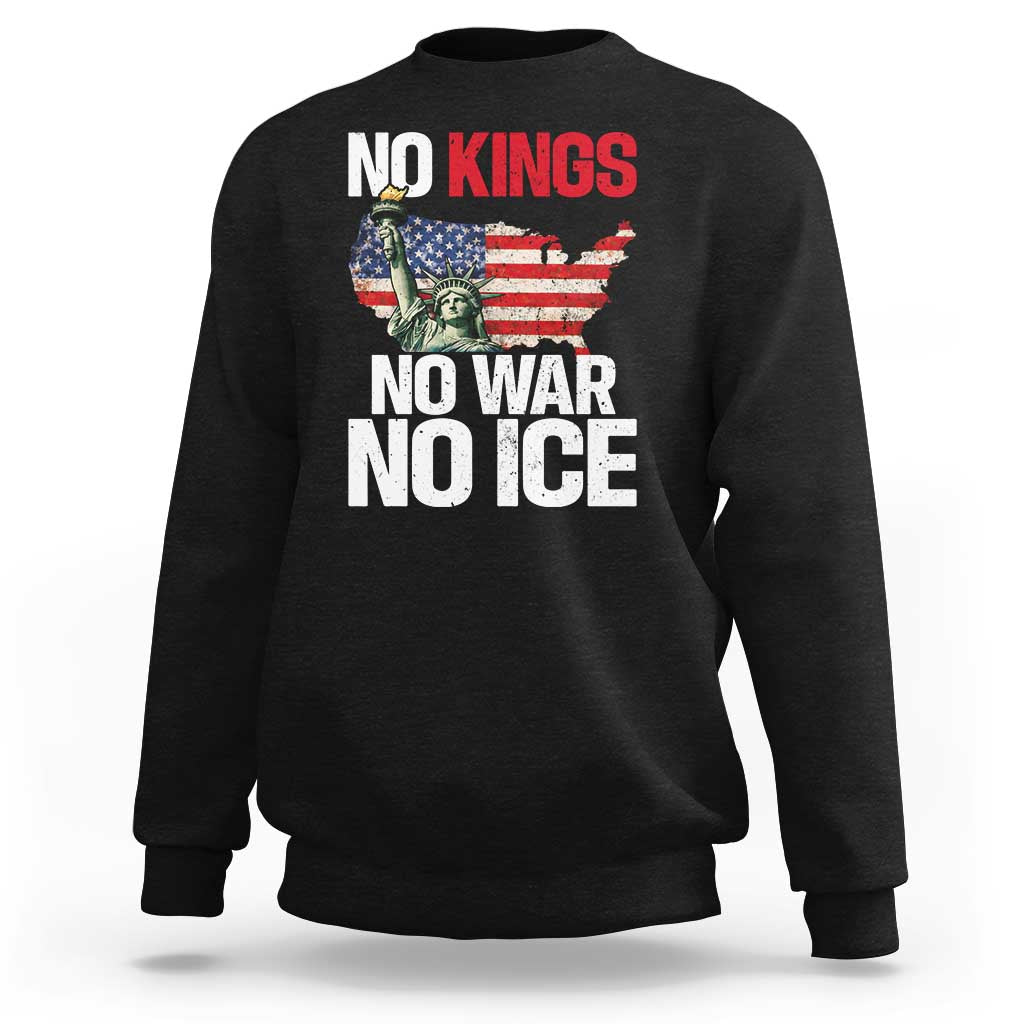 No Kings No Wars No Ice Statue of Liberty Sweatshirt American Flag Patriotic Protest Freedom Democracy