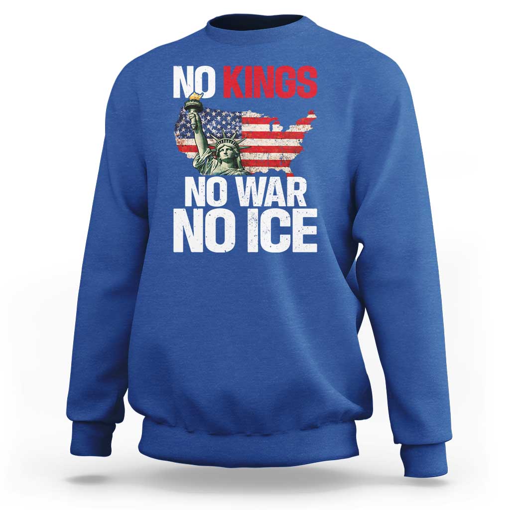No Kings No Wars No Ice Statue of Liberty Sweatshirt American Flag Patriotic Protest Freedom Democracy
