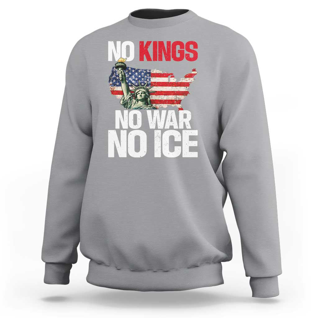 No Kings No Wars No Ice Statue of Liberty Sweatshirt American Flag Patriotic Protest Freedom Democracy