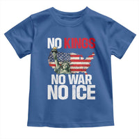 No Kings No Wars No Ice Statue of Liberty Toddler T Shirt American Flag Patriotic Protest Freedom Democracy