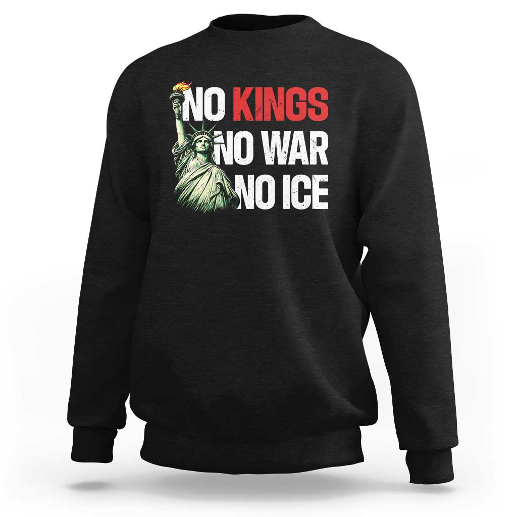 No Kings No Wars No Ice Statue of Liberty Sweatshirt American Flag Patriotic Protest Human Rights