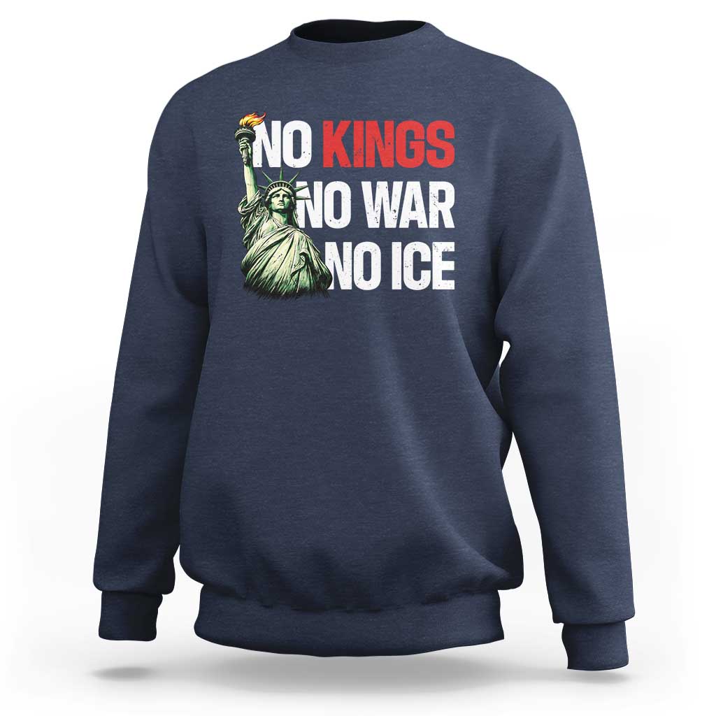 No Kings No Wars No Ice Statue of Liberty Sweatshirt American Flag Patriotic Protest Human Rights
