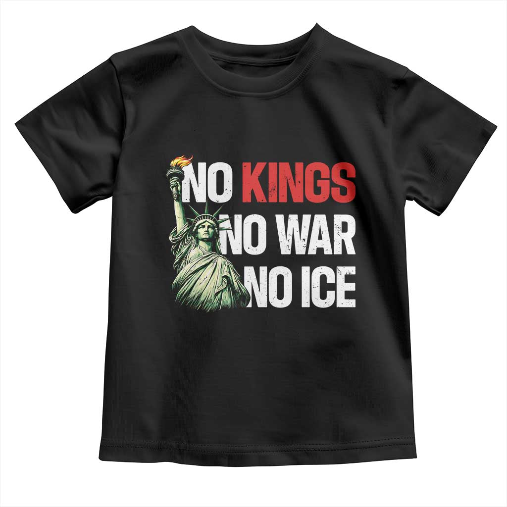 No Kings No Wars No Ice Statue of Liberty Toddler T Shirt American Flag Patriotic Protest Human Rights