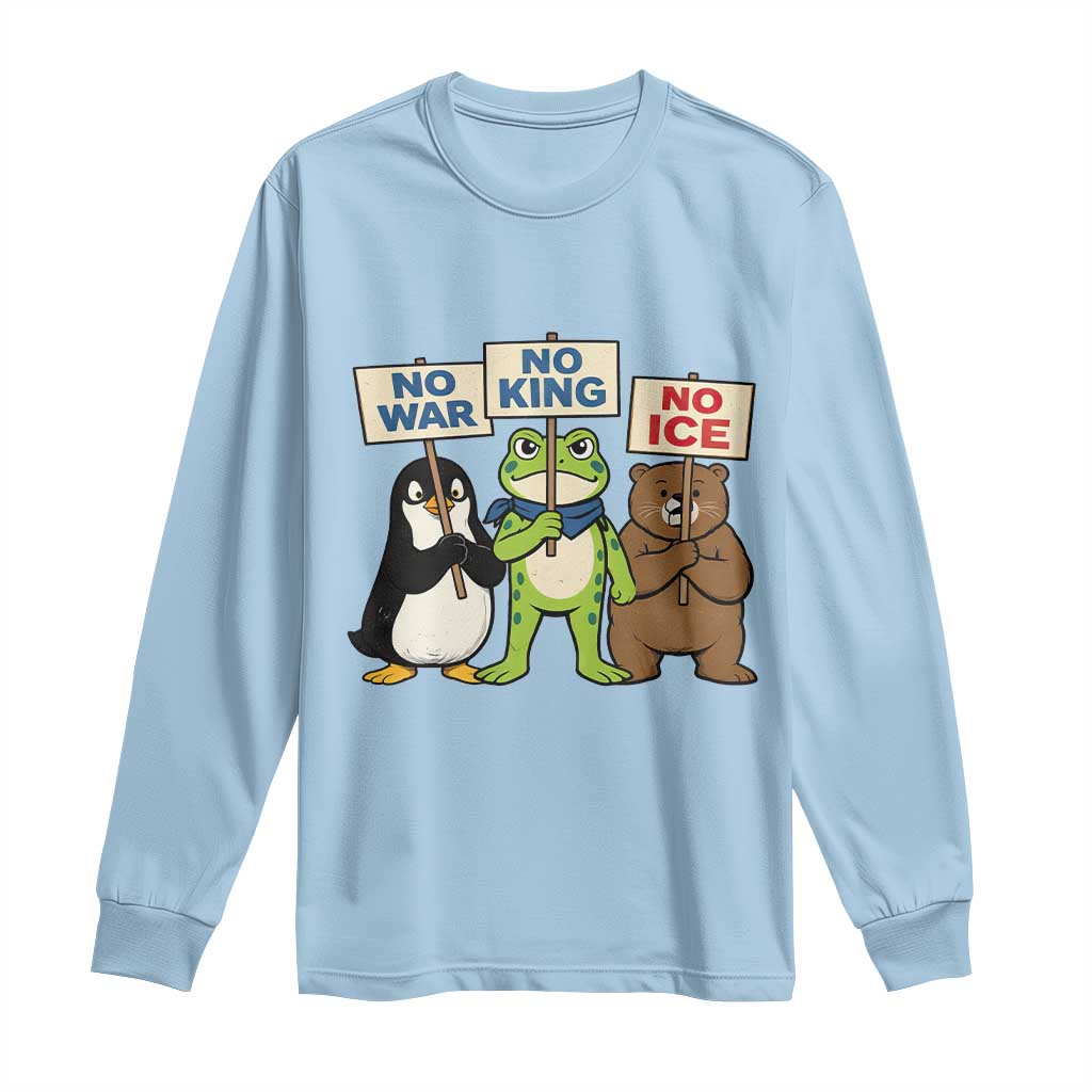 No Wars No Ice No Kings Animal Protest Long Sleeve Shirt Frog Penguin Bear Resist Human Rights Activist