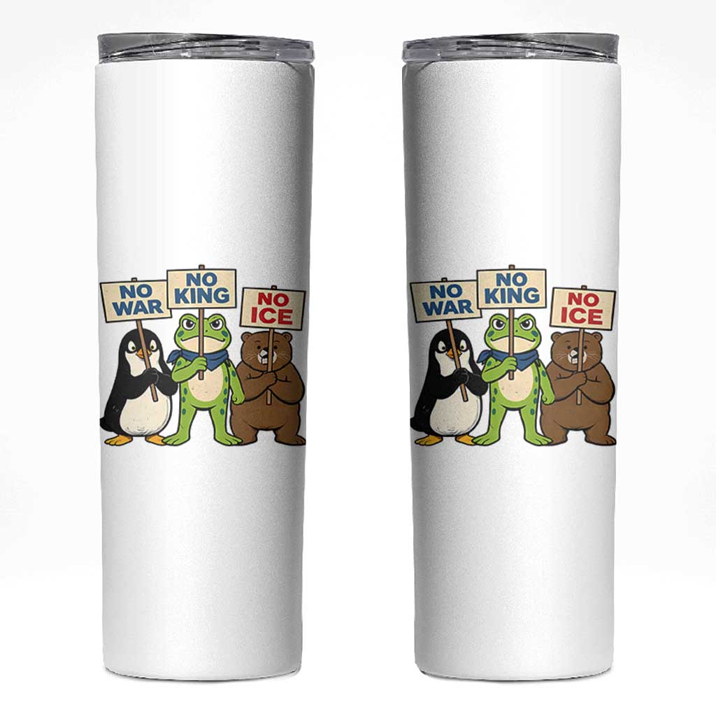No Wars No Ice No Kings Animal Protest Skinny Tumbler Frog Penguin Bear Resist Human Rights Activist