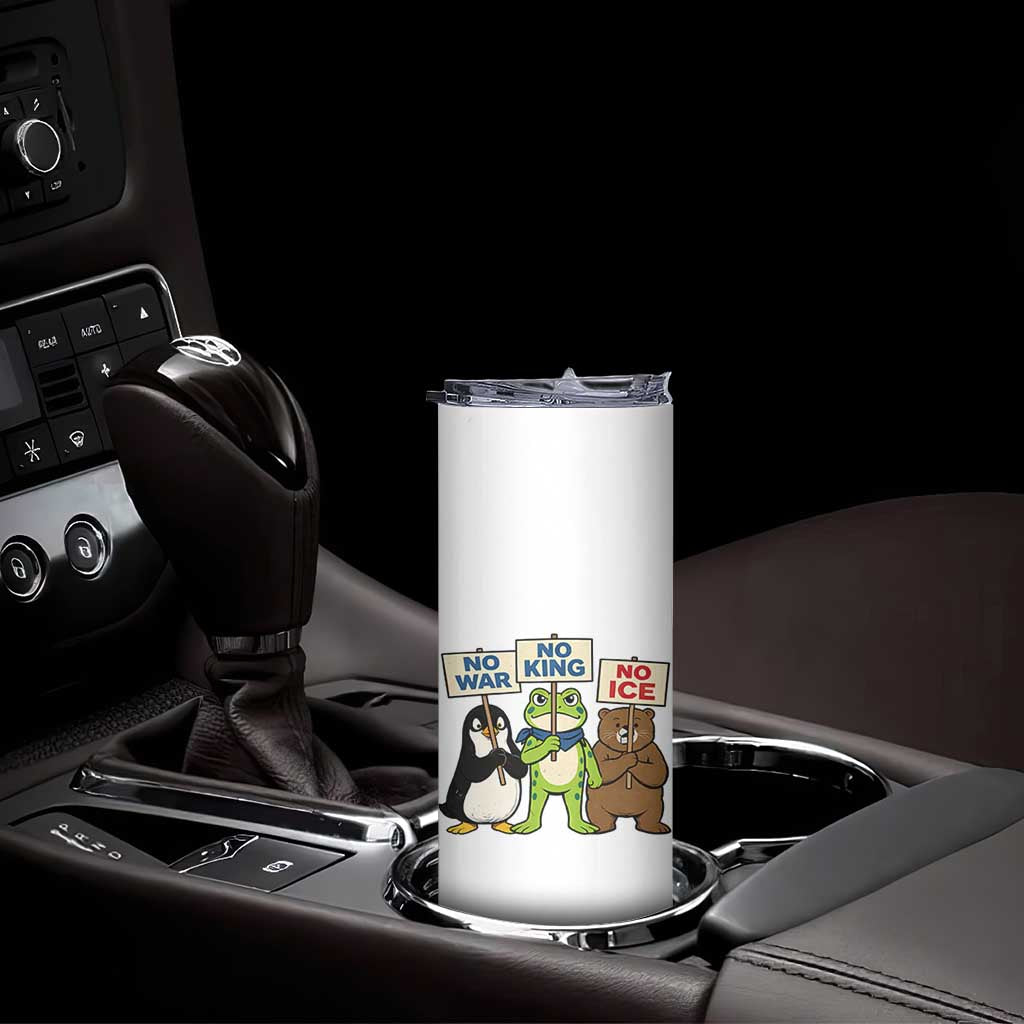 No Wars No Ice No Kings Animal Protest Skinny Tumbler Frog Penguin Bear Resist Human Rights Activist