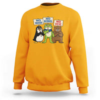 No Wars No Ice No Kings Animal Protest Sweatshirt Frog Penguin Bear Resist Human Rights Activist