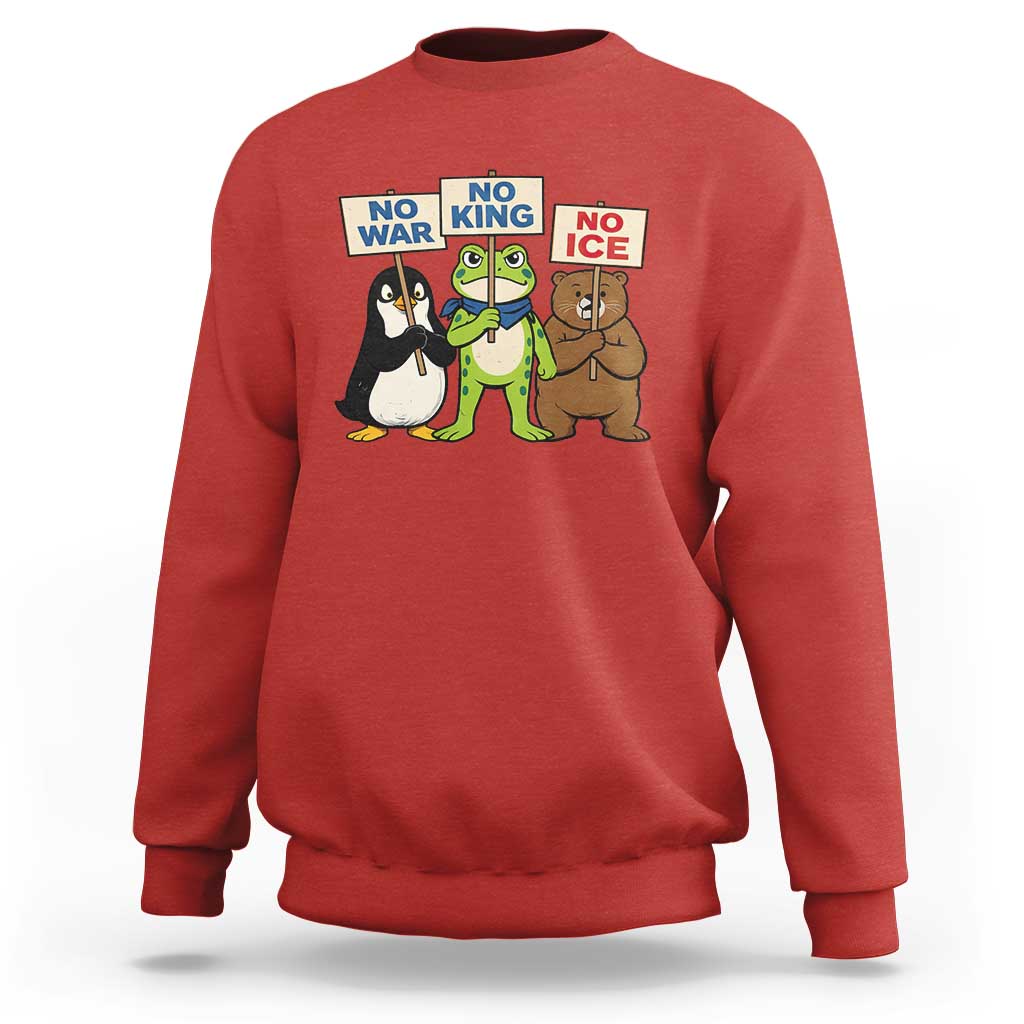 No Wars No Ice No Kings Animal Protest Sweatshirt Frog Penguin Bear Resist Human Rights Activist