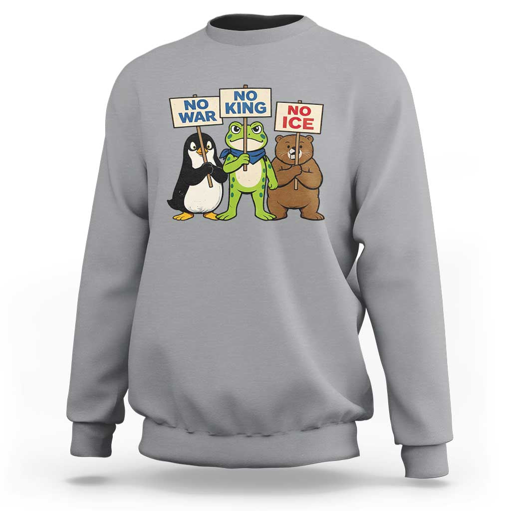 No Wars No Ice No Kings Animal Protest Sweatshirt Frog Penguin Bear Resist Human Rights Activist