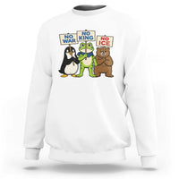 No Wars No Ice No Kings Animal Protest Sweatshirt Frog Penguin Bear Resist Human Rights Activist
