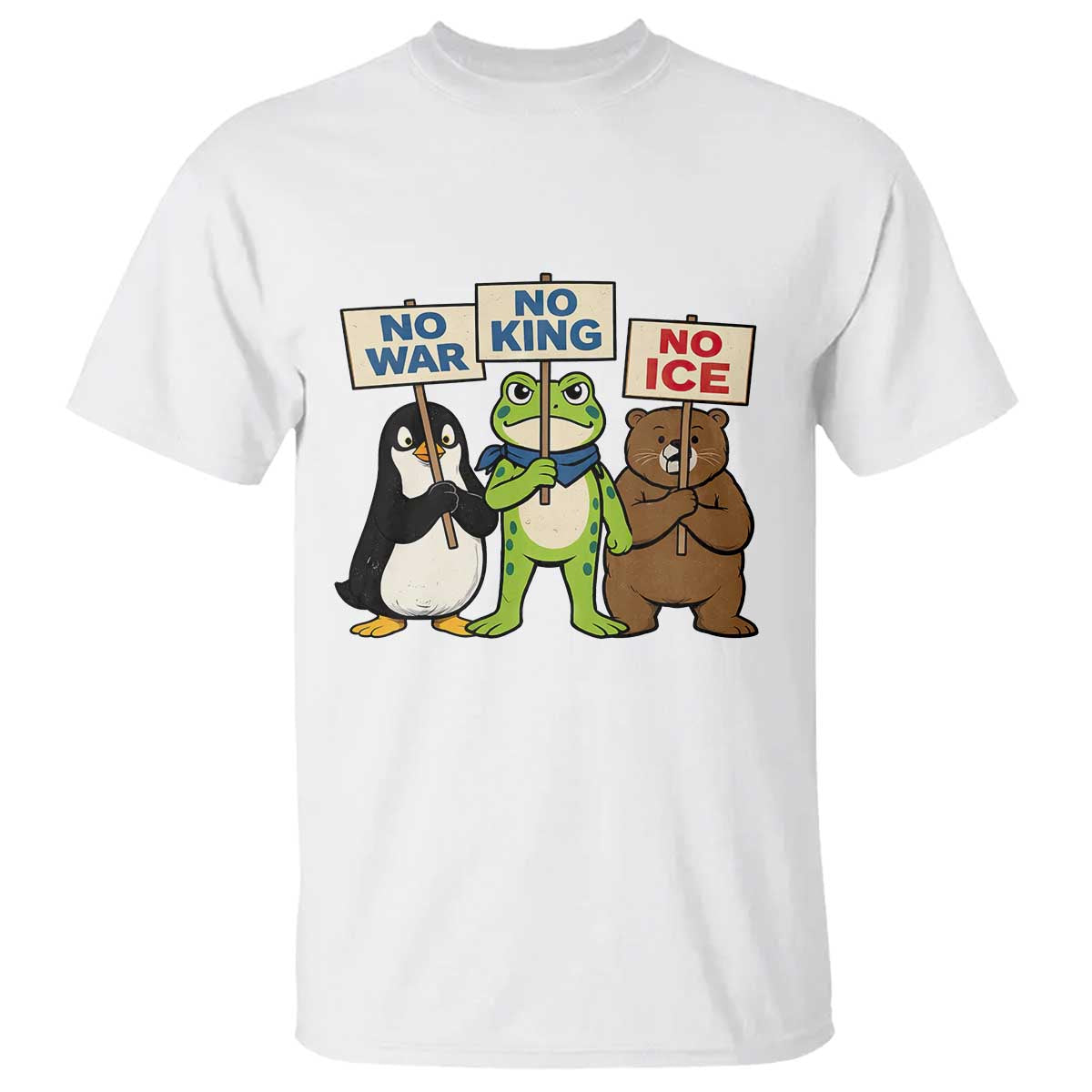 No Wars No Ice No Kings Animal Protest T Shirt Frog Penguin Bear Resist Human Rights Activist