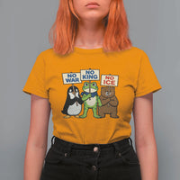 No Wars No Ice No Kings Animal Protest T Shirt For Women Frog Penguin Bear Resist Human Rights Activist