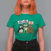 No Wars No Ice No Kings Animal Protest T Shirt For Women Frog Penguin Bear Resist Human Rights Activist