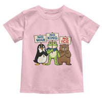 No Wars No Ice No Kings Animal Protest Toddler T Shirt Frog Penguin Bear Resist Human Rights Activist