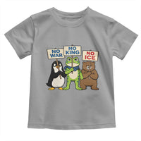 No Wars No Ice No Kings Animal Protest Toddler T Shirt Frog Penguin Bear Resist Human Rights Activist
