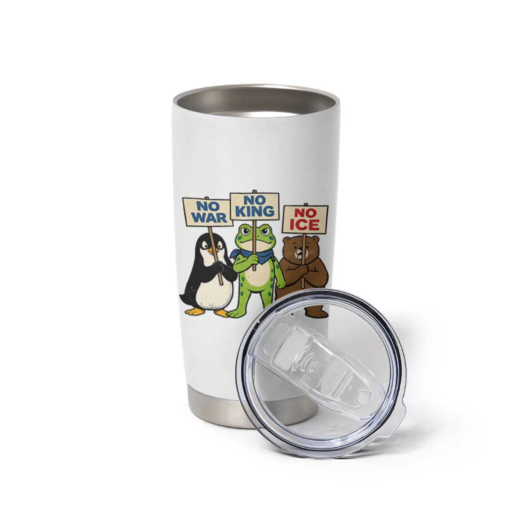 No Wars No Ice No Kings Animal Protest Tumbler Cup Frog Penguin Bear Resist Human Rights Activist