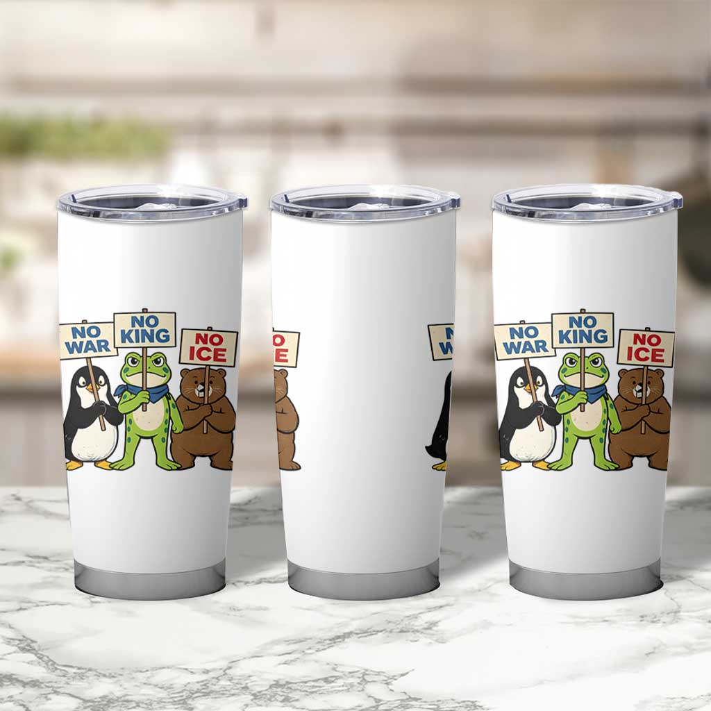 No Wars No Ice No Kings Animal Protest Tumbler Cup Frog Penguin Bear Resist Human Rights Activist