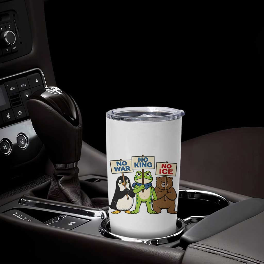 No Wars No Ice No Kings Animal Protest Tumbler Cup Frog Penguin Bear Resist Human Rights Activist
