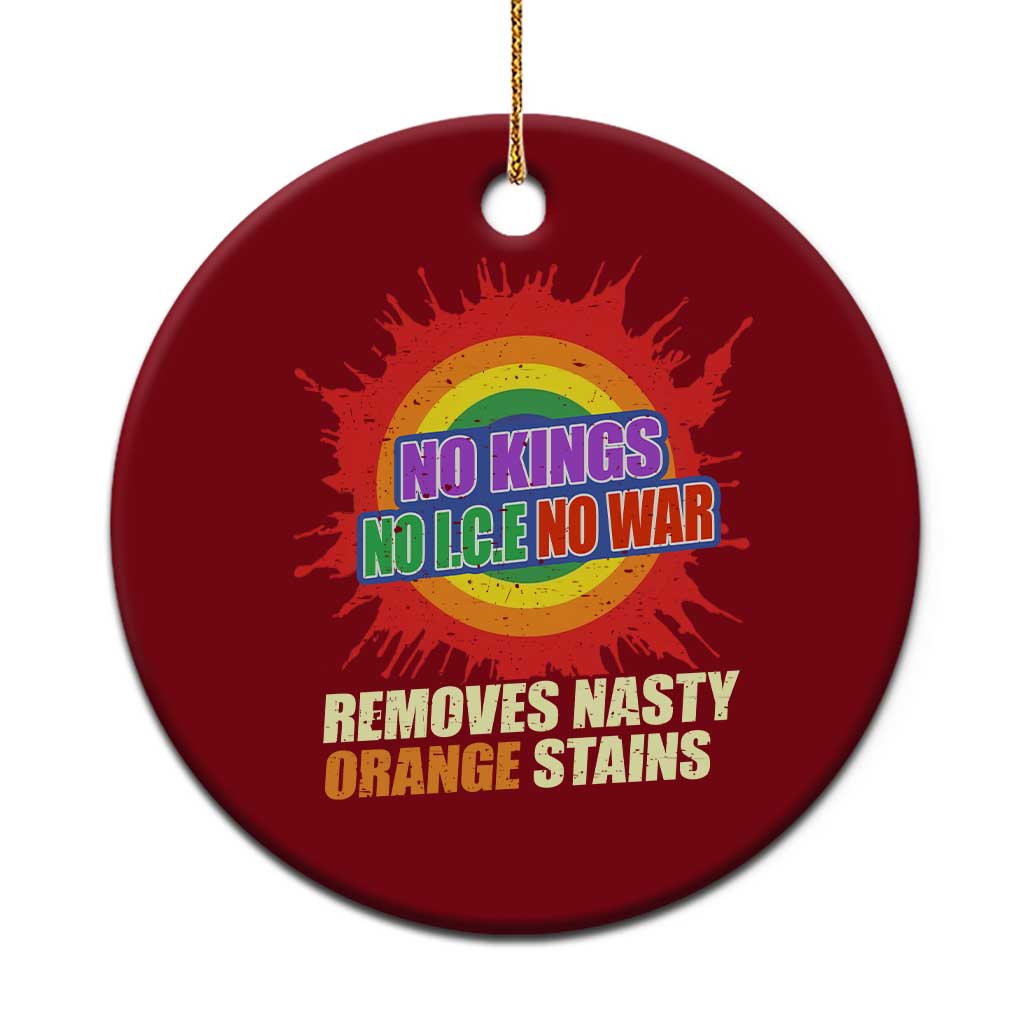 No Wars No Ice No Kings Retro Rainbow Ceramic Ornament Remove Nasty Orange Stains Protest Political Satire