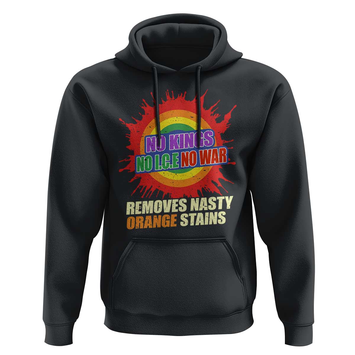 No Wars No Ice No Kings Retro Rainbow Hoodie Remove Nasty Orange Stains Protest Political Satire