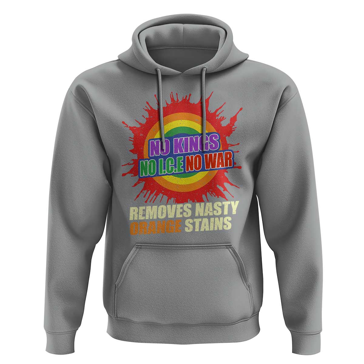 No Wars No Ice No Kings Retro Rainbow Hoodie Remove Nasty Orange Stains Protest Political Satire