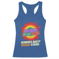 No Wars No Ice No Kings Retro Rainbow Racerback Tank Top Remove Nasty Orange Stains Protest Political Satire
