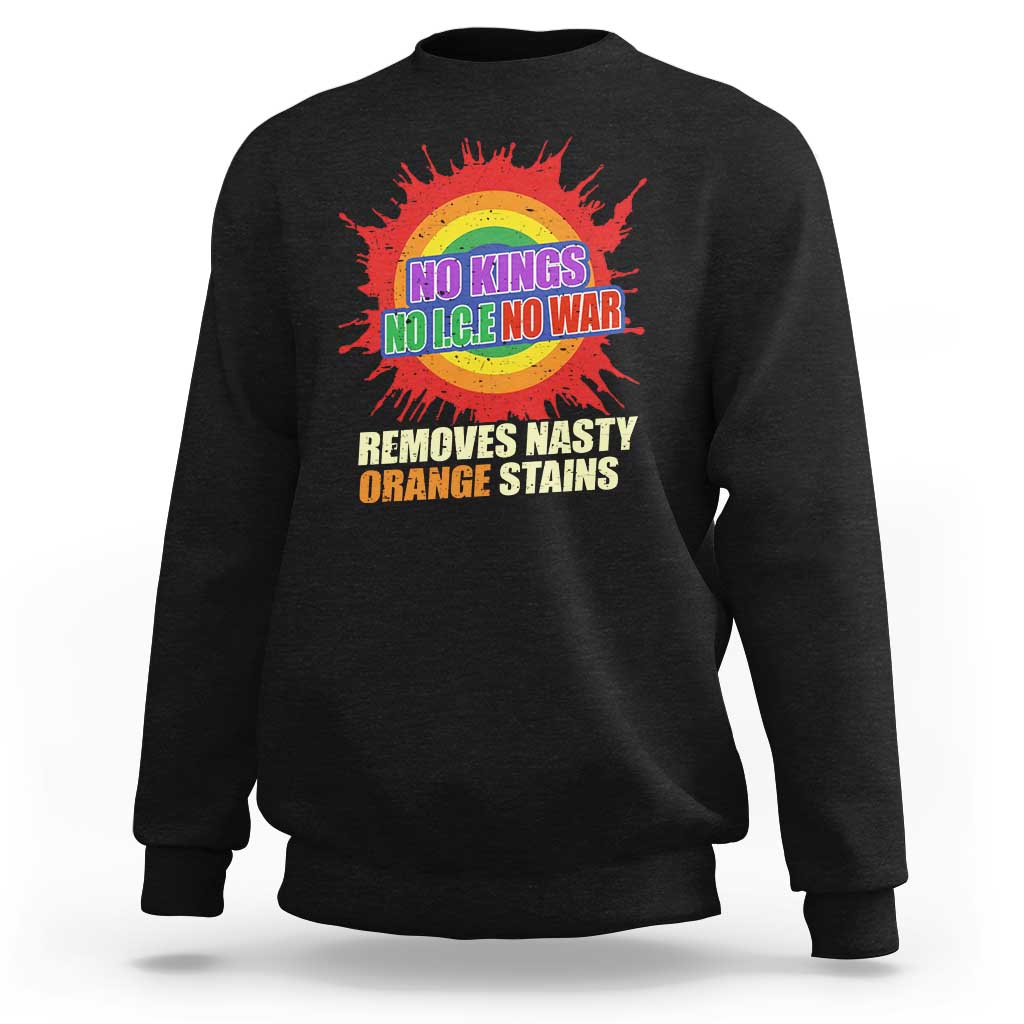 No Wars No Ice No Kings Retro Rainbow Sweatshirt Remove Nasty Orange Stains Protest Political Satire