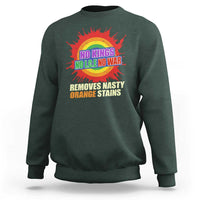 No Wars No Ice No Kings Retro Rainbow Sweatshirt Remove Nasty Orange Stains Protest Political Satire