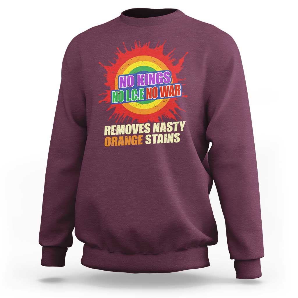 No Wars No Ice No Kings Retro Rainbow Sweatshirt Remove Nasty Orange Stains Protest Political Satire