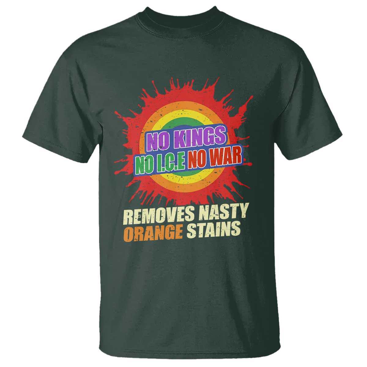 No Wars No Ice No Kings Retro Rainbow T Shirt Remove Nasty Orange Stains Protest Political Satire
