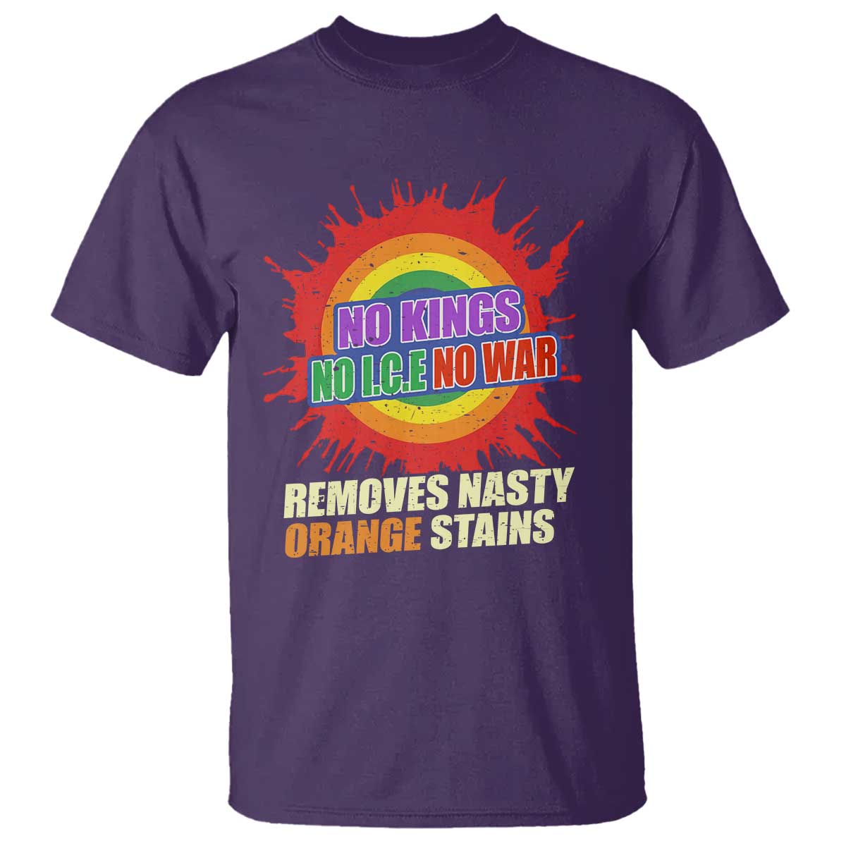 No Wars No Ice No Kings Retro Rainbow T Shirt Remove Nasty Orange Stains Protest Political Satire