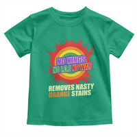 No Wars No Ice No Kings Retro Rainbow Toddler T Shirt Remove Nasty Orange Stains Protest Political Satire