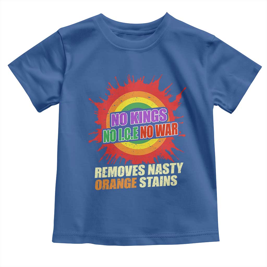 No Wars No Ice No Kings Retro Rainbow Toddler T Shirt Remove Nasty Orange Stains Protest Political Satire
