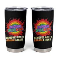 No Wars No Ice No Kings Retro Rainbow Tumbler Cup Remove Nasty Orange Stains Protest Political Satire