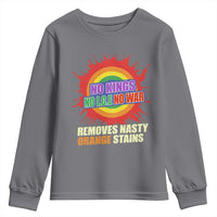 No Wars No Ice No Kings Retro Rainbow Youth Sweatshirt Remove Nasty Orange Stains Protest Political Satire