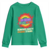 No Wars No Ice No Kings Retro Rainbow Youth Sweatshirt Remove Nasty Orange Stains Protest Political Satire